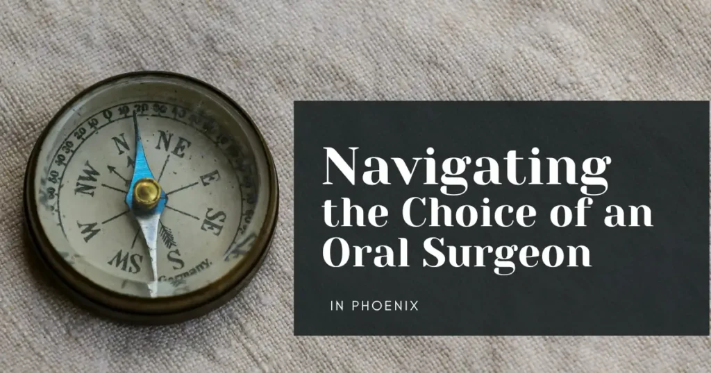 Navigating Choice Oral Surgeon